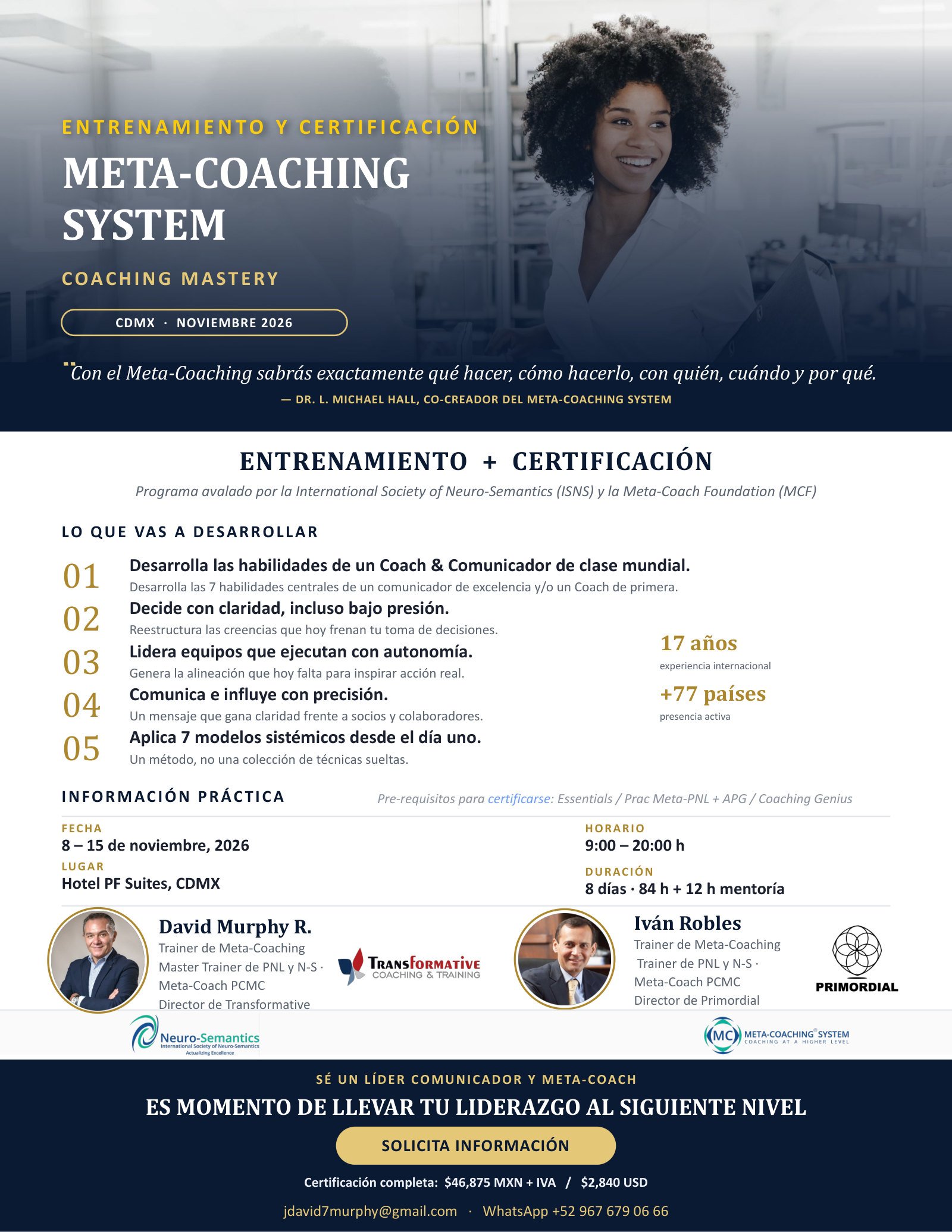 Flyer oficial de la Certificación Meta-Coaching System, Coaching Mastery: Ciudad de México, del 8 al 15 de noviembre de 2026, Hotel PF Suites, de 9:00 a 20:00 h, 8 días y 84 horas más 12 horas de mentoría. Avalado por la International Society of Neuro-Semantics y la Meta-Coach Foundation. Imparten David Murphy R. e Iván Robles.