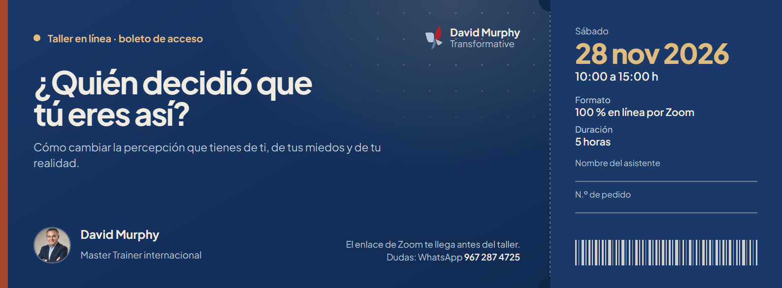 El boleto digital del taller: ¿Quién decidió que tú eres así?, con David Murphy, sábado 28 de noviembre de 2026, de 10:00 a 15:00 h, 100 % en línea por Zoom, con espacio para el nombre del asistente y el número de pedido.
